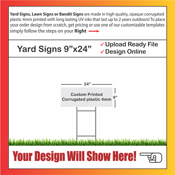 YARD SIGNS SIZE: 24" x 9"